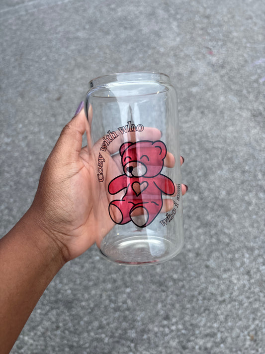 Cozy with Who I am Bear Glass Can
